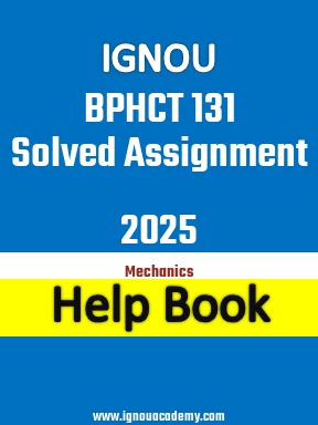 IGNOU BPHCT 131 Solved Assignment 2025